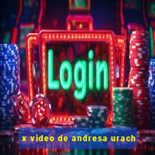 x video de andresa urach